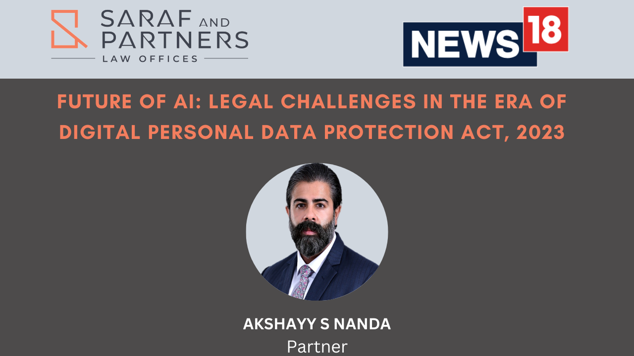 Future Of AI: Legal Challenges In The Era Of Digital Personal Data Protection Act, 2023